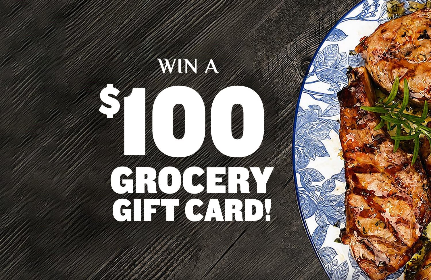 Win a $100 Grocery Gift Card!